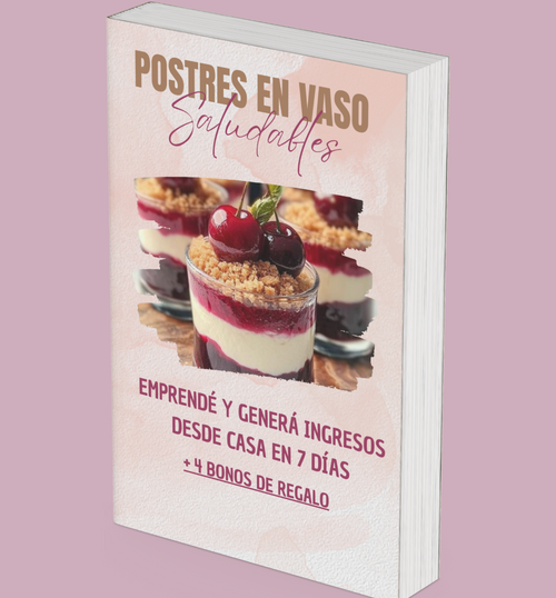 Postres en Vaso Saludables: Emprendé y Generá Ingresos Desde Casa en 7 días